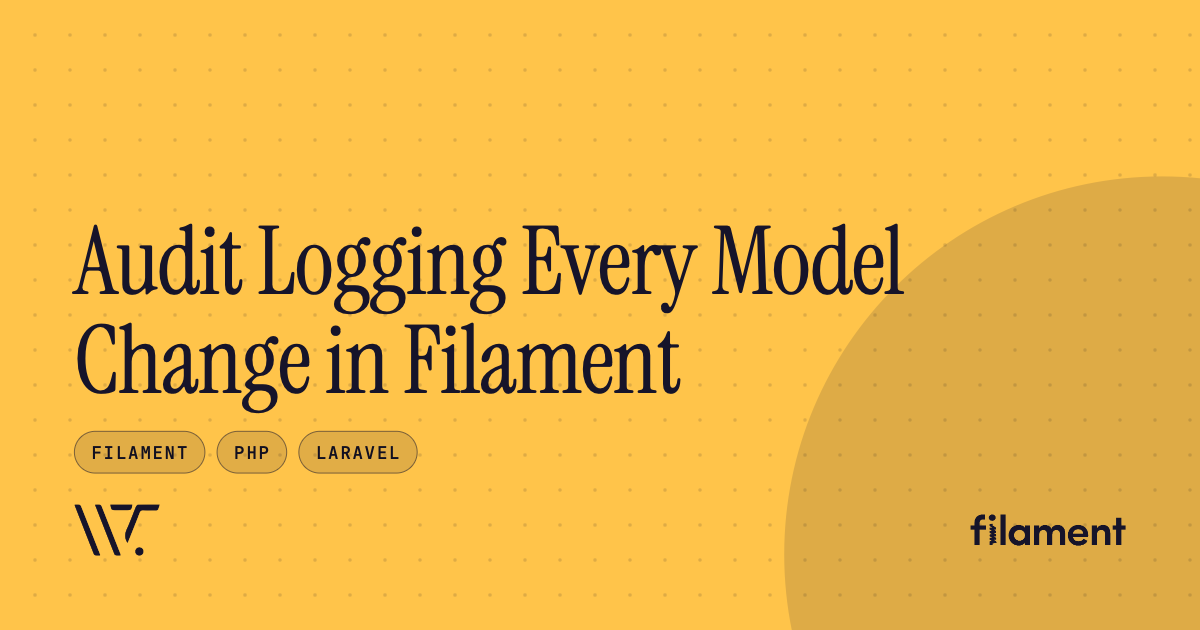 Audit Logging Every Model Change in Filament