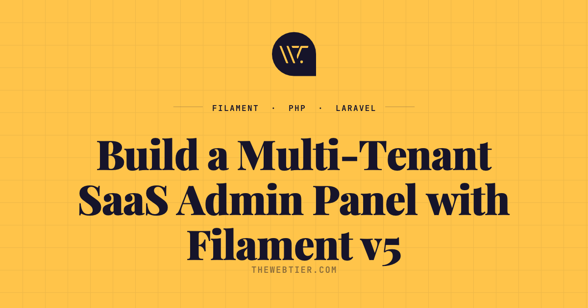 Build a Multi-Tenant SaaS Admin Panel with Filament v5