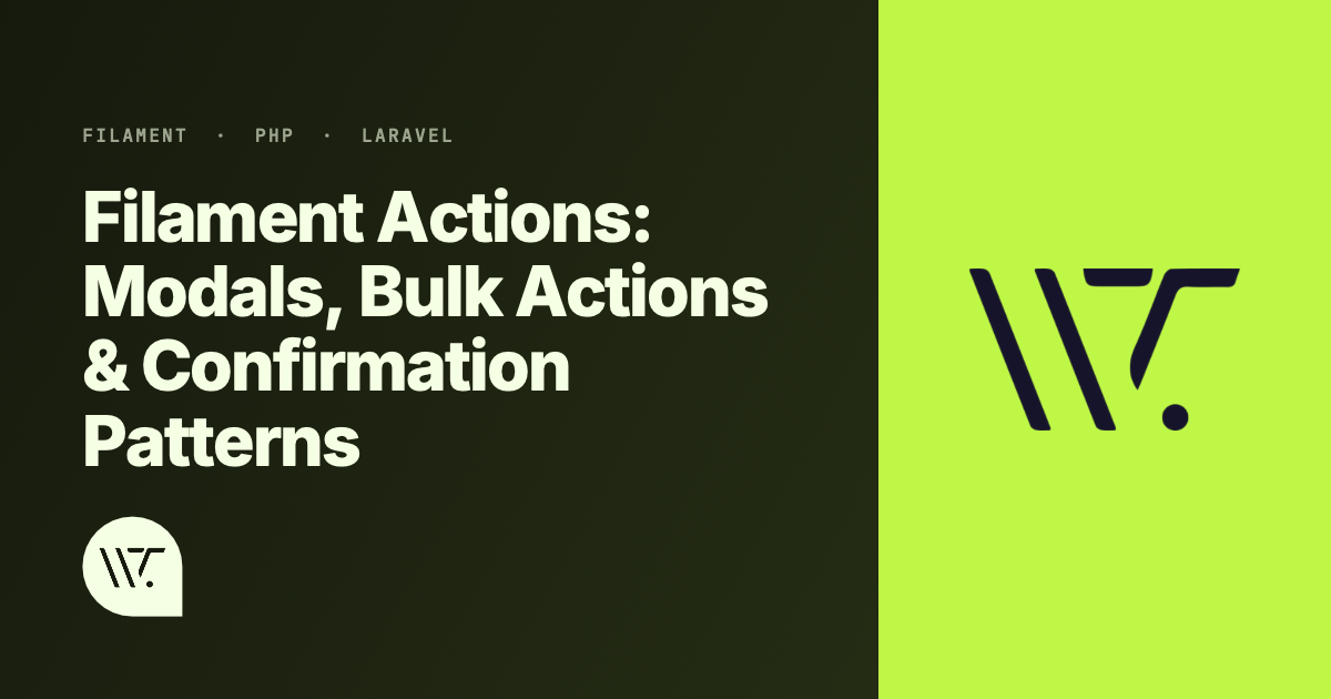 Filament Actions: Modals, Bulk Actions and Confirmation Patterns