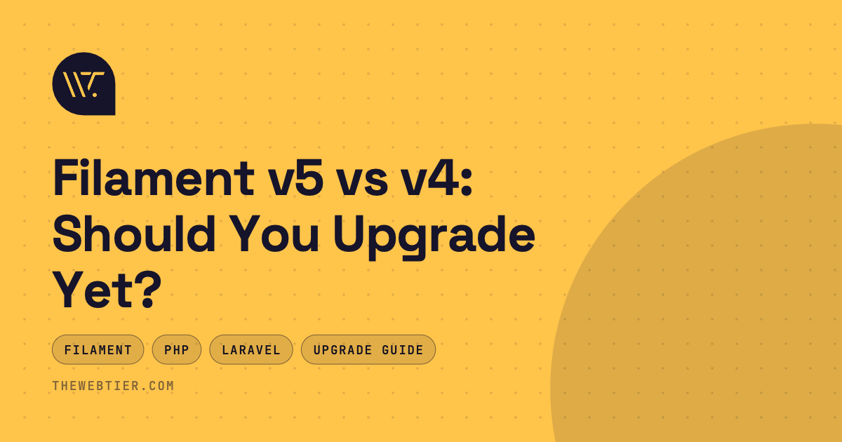 Filament v5 vs v4: Should You Upgrade Yet?