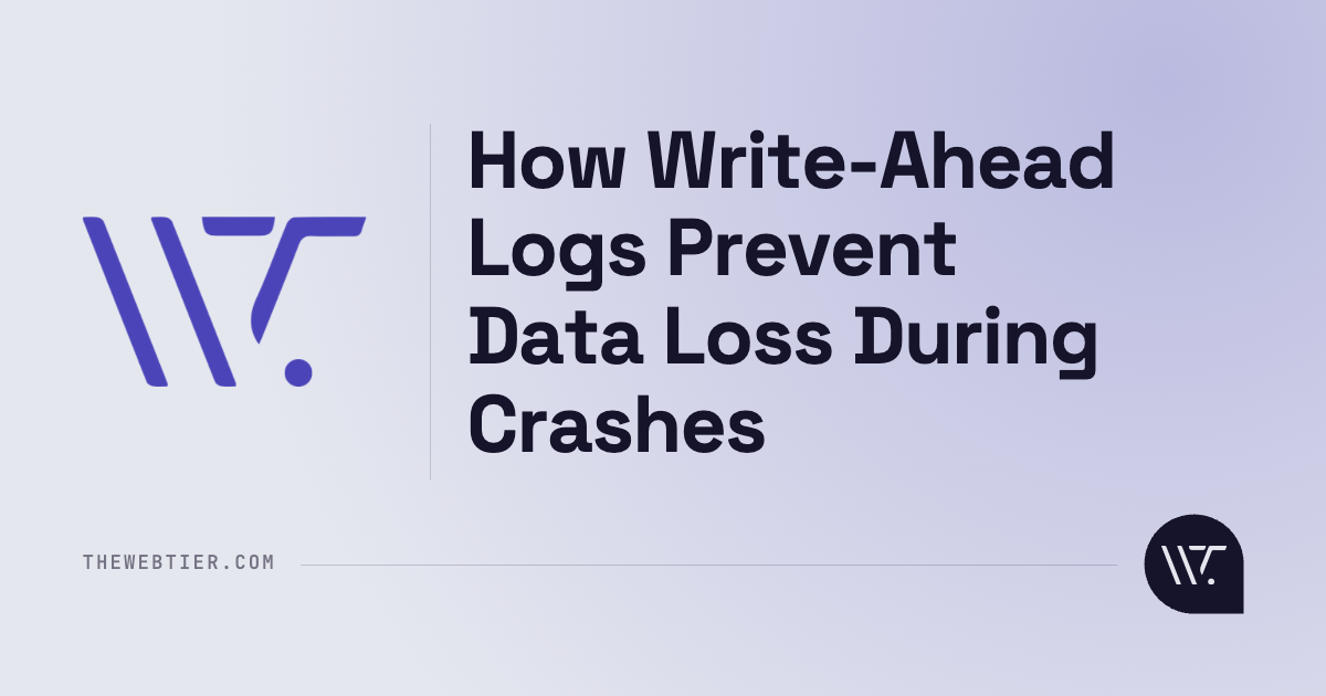 How Write-Ahead Logs Prevent Data Loss During Crashes