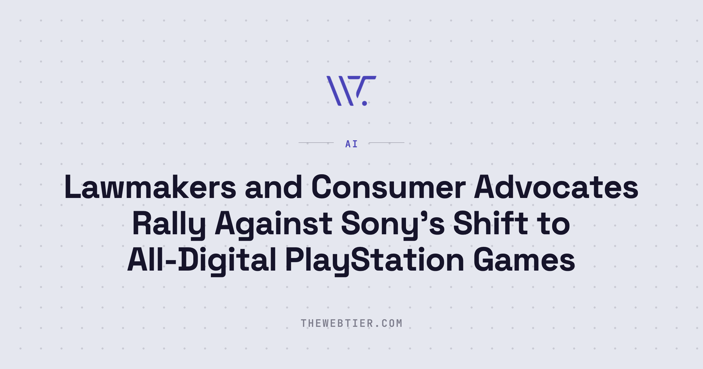 Lawmakers and Consumer Advocates Rally Against Sony's Shift to All-Digital PlayStation Games