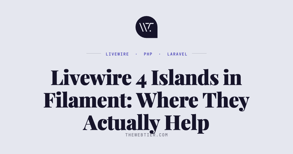Livewire 4 Islands in Filament: Where They Actually Help