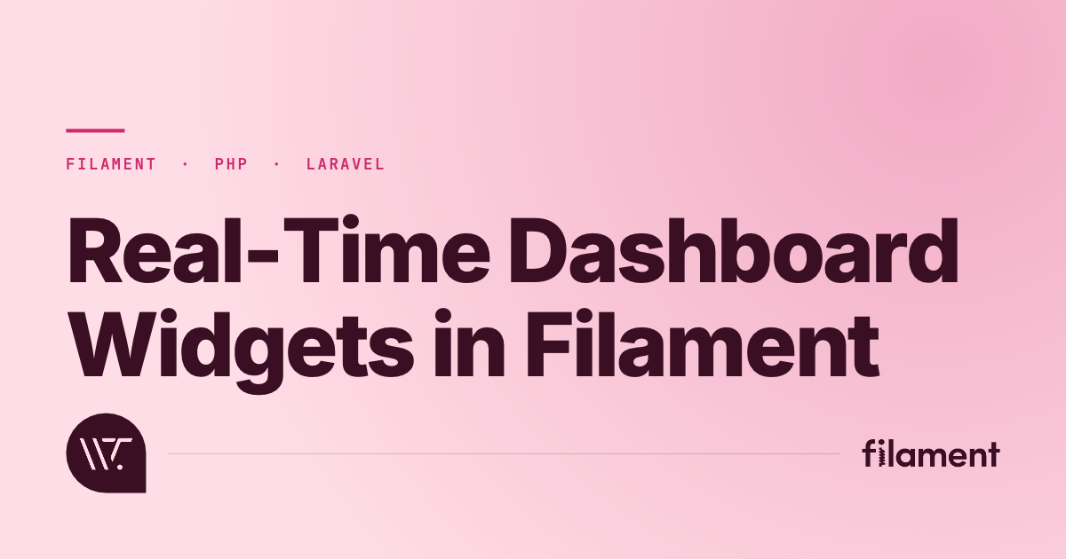 Real-Time Dashboard Widgets in Filament