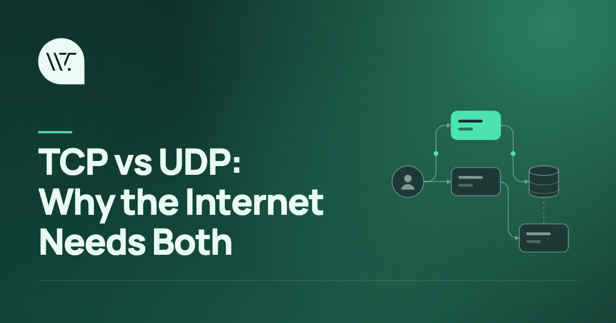TCP vs UDP: Why the Internet Needs Both