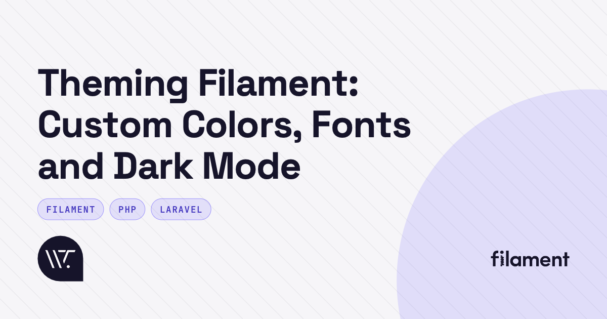 Theming Filament: Custom Colors, Fonts and Dark Mode