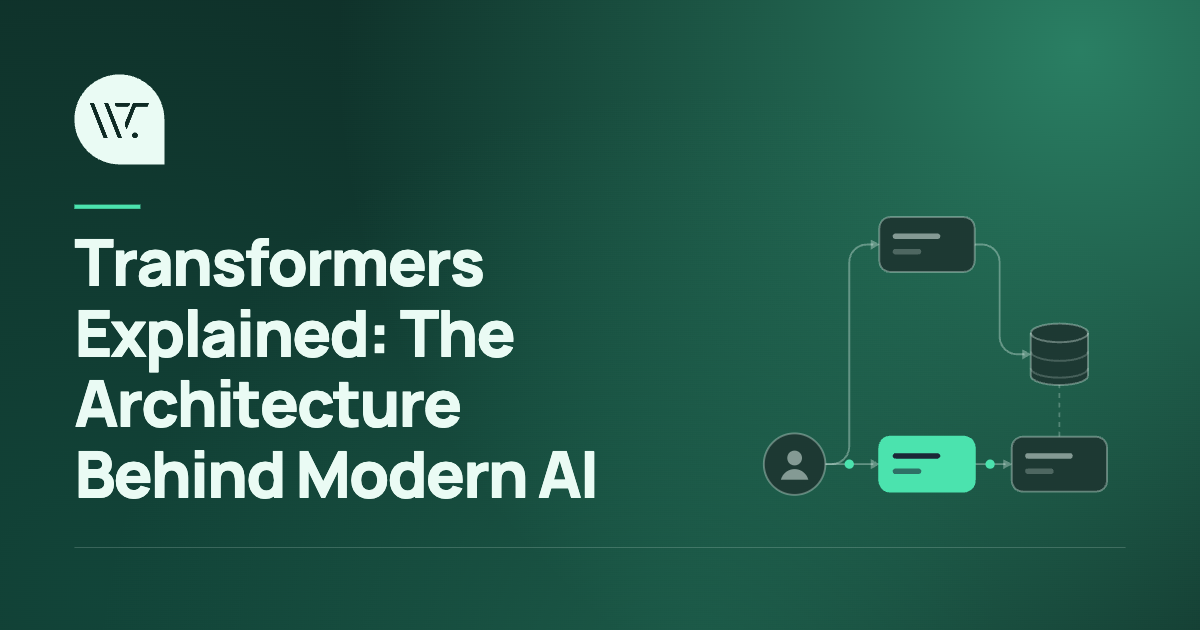 Transformers Explained: The Architecture Behind Modern AI