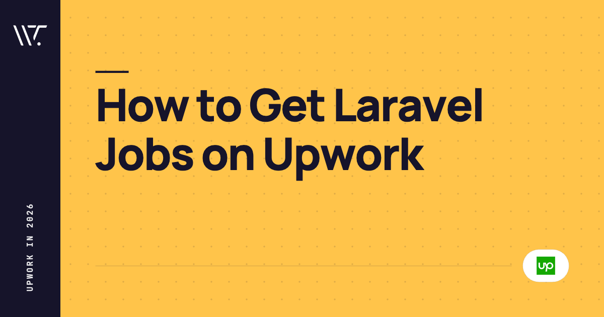 How to Get Laravel Jobs on Upwork (2026 Guide)