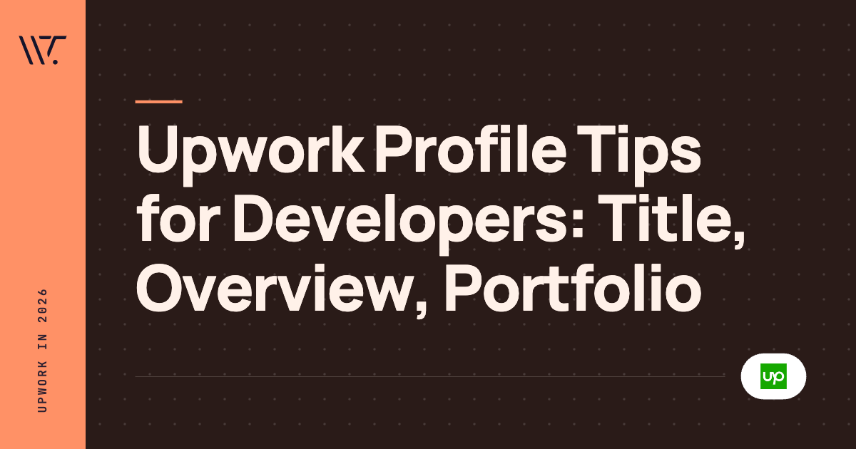 Upwork Profile Tips for Developers: Title, Overview and Portfolio