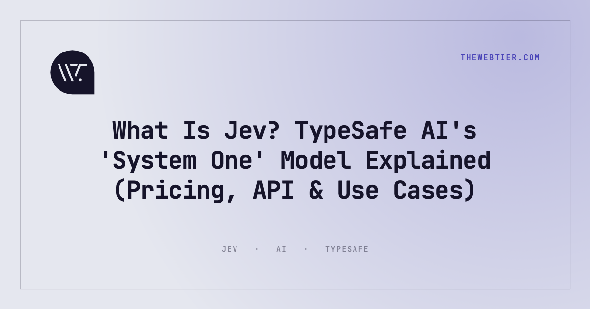 What Is Jev? TypeSafe AI's "System One" Model Explained