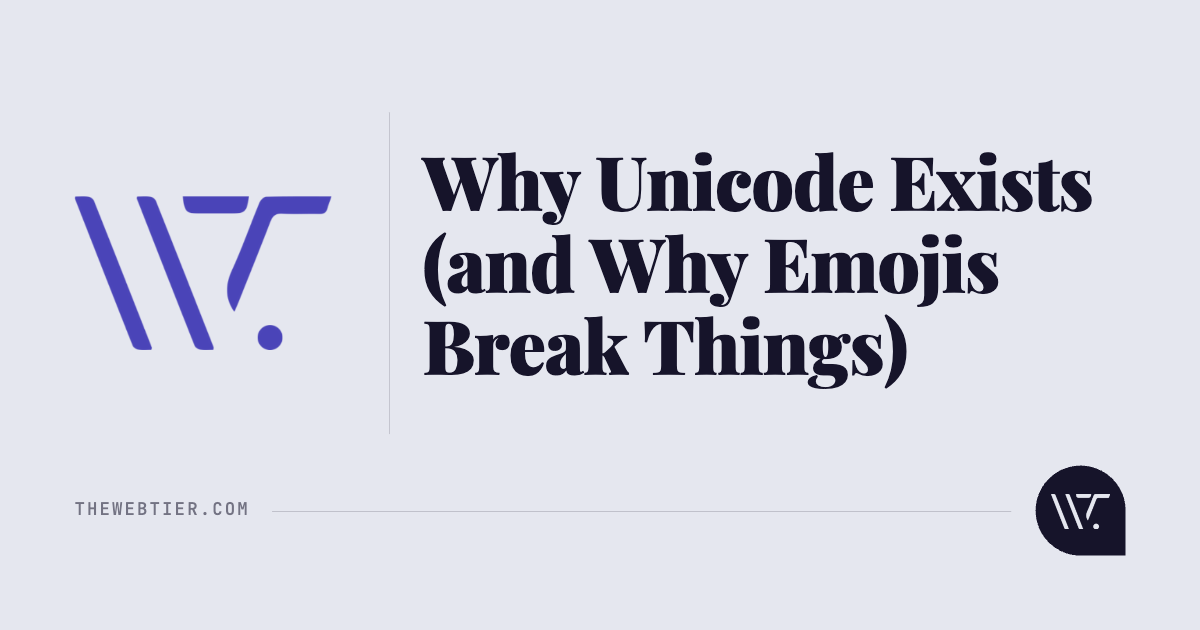 Why Unicode Exists (and Why Emojis Break Things)